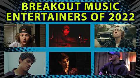 Best Breakout Music Entertainers Of 2022