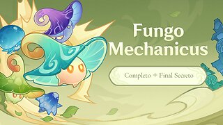 Fungo Mechanicus 3.5 [Completo + Final Secreto] pt-jp