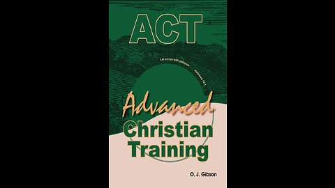 Advanced Christian Training, Lesson 6 Christ's Character In The Believer