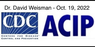 Dr. David Weisman - CDC ACIP Oct. 19, 2022