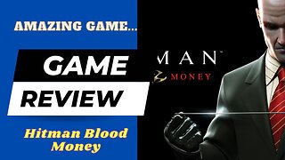 Hitman Blood Money (Game Review)