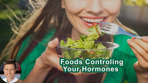 Foods Will Control Your Hormones If You Use Them In The Right Way
