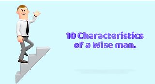 Top 10 Characteristics of a Wise Man