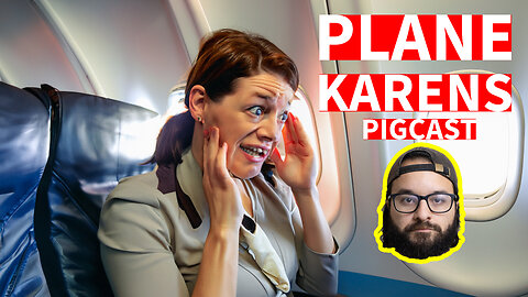 AirPlane Karens - PigCast