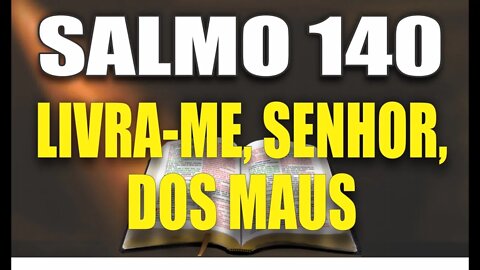 Livro dos Salmos da Bíblia: Salmo 140