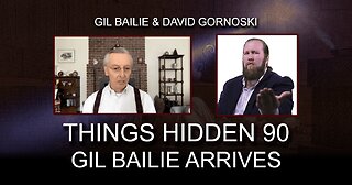 THINGS HIDDEN 90: Gil Bailie Arrives