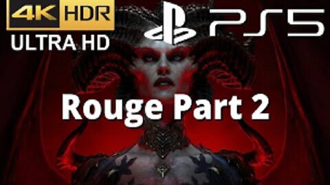 Diablo 4 Rouge Part 2Gameplay No Commentary MAIN STORY Only