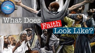 What Does Faith Look Like?