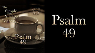 Psalm 49: A Saying of Jesus, Illustrated in the Psalms?