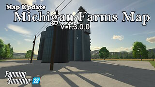 Map Update | Michigan Farms Map | V.1.3.0.0 | Farming Simulator 22
