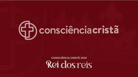 Domingo - Consciência Cristã 2023 - Rei dos Reis | Quarto Dia