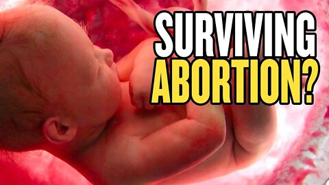 Surviving Abortion: What Happens To The Baby? | America Uncovered