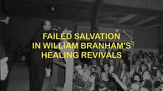 Failed Salvation in Branham's Ministry
