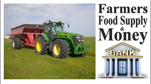 Farmers, Food Supply & Money