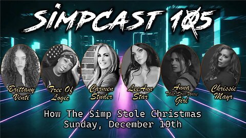 SimpCast 105 - Chrissie Mayr, Tree of Logic, Carmen Studer, Brittany Venti, Keanu Thompson