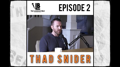 The Lawrence Beat Podcast: Episode 2 - Thad Snider