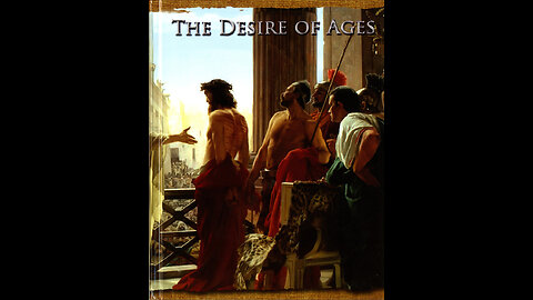 The Desire Of Ages - Chapter 77 - In Pilate's Judgment Hall - Myers Media