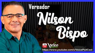 NILSON BISPO - VEREADOR EM BOA VISTA /RR - Voice PodCast #97