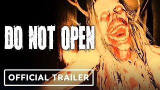 Do Not Open - Official Launch Trailer