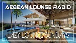 Lazy Lounge Sundays 12 - Chillout & Lounge Music