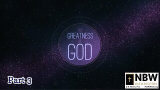 The Greatness of God (Part 3)