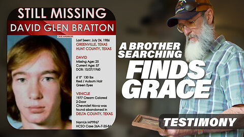 Tim Bratton - Searching For His Missing Brother and Finds Grace