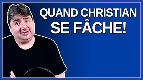 Quand Christian se fâche !...Dit François Legault