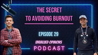 The Secret to Avoiding Burnout | Episode 29