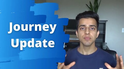Journey Update & Future Goals