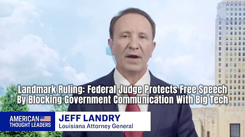 Landmark Ruling: Federal Judge Protects Free Speech By Blocking Gov. Communication With Big Tech
