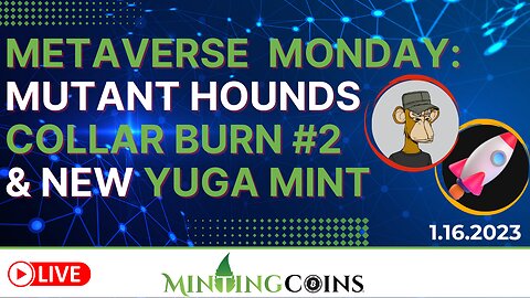 Metaverse Monday: Mutant Hounds Collar Burn #2, New Yuga Mint w/ Doo-Key Dash Game, & DCL Updates!