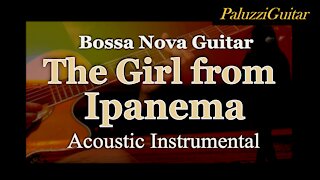 The Girl from Ipanema Guitar Instrumental [Bosso Nova Guitarra]