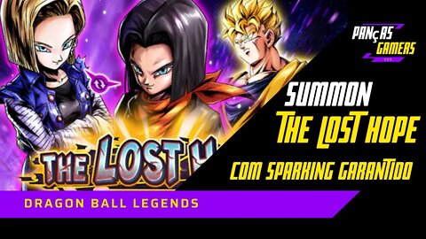 THE LOST HOPE SUMMON COM SPARKING GARANTIDO - DRAGON BALL LEGENDS