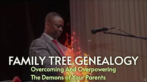 FAMILY TREE OVERCOMING & OVERPOWERING THE DEMONS YOUR PARENTS - OH LORD SHOW ME MERCY