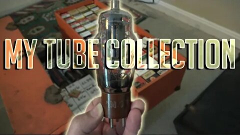 What's in my Dusty Old Vacuum Tube Collection?