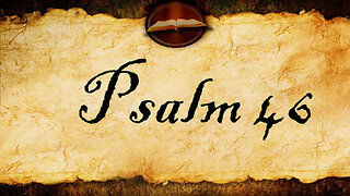 Psalm 46 | KJV Audio (With Text)