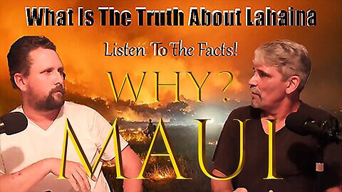 The facts about the Maui Wildfires (Ep 1: Short Version)