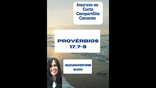 Provérbios 17, 7-9 A sabedoria na prática - parte 5 #lucianaventurini #loovi #shorts