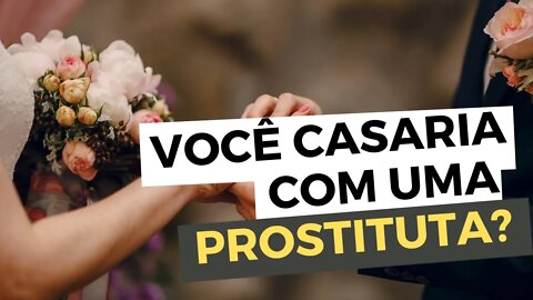 Você casaria com uma prostituta? Aceitaria essa provação de Deus? - Leandro Quadros - Oséias