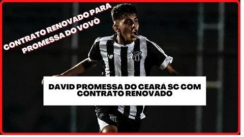 DAVID A PROMESSA DO CEARÁ TEM CONTRATO RENOVADO | CEARÁ NOTICIAS #cearásc