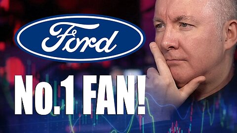 F Stock - FORD MOTOR COMPANY - No.1 FAN! - Martyn Lucas Investor