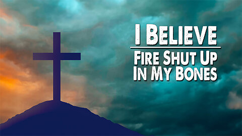 I Believe / Fire Shut Up In My Bones | Christian Life Center (Worship Lyric Video)
