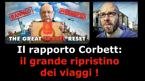 Il rapporto Corbett: il grande ripristino dei viaggi