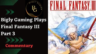 Sealing the Jinn - Final Fantasy III Part 3