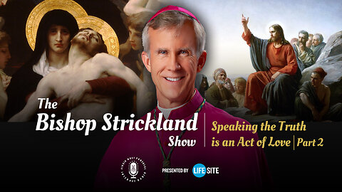 Bishop Strickland: Our souls are in danger if we live according to popular opinion over the Gospel