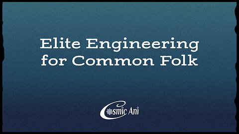 Elite Engineering for Common Folk