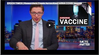 EPOCH TIMES | Researchers Create Aerosolized mRNA COVID Vaccine