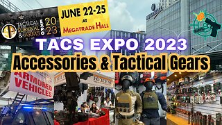 Accessories & Tactical Gears at TACS EXPO 2023 (Tactical, Survival and ARMS EXPO)