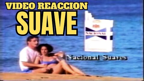 Cigarrillos Nacional Suaves - VIDEO REACCION