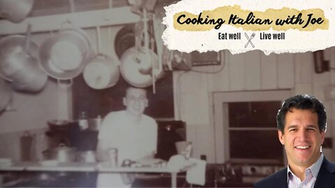 My Childhood Stories of My Father Cooking Italian with Joe